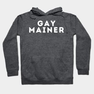 Gay Mainer Hoodie